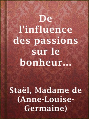 cover image of De l'influence des passions sur le bonheur des individus et des nations